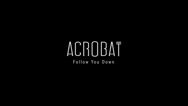 Acrobat---Follow-You-Down