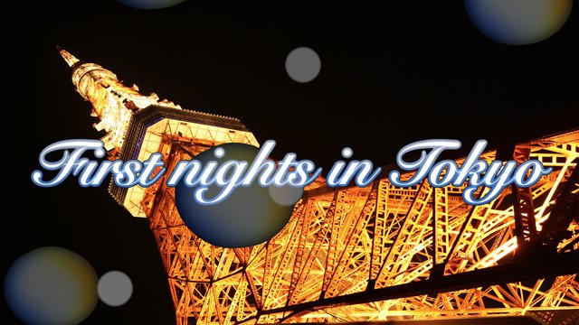 First-nights-in-Tokyo