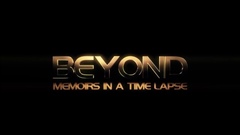 BEYOND---Memoirs-In-A-Time-Lapse