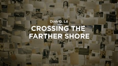 Dinh-Q-Lê-Crossing-the-Farther-Shore