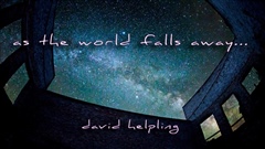 As-The-World-Falls-Away---David-Helpling