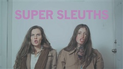 Super-Sleuths