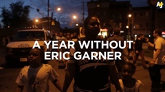 A-Year-Without-Eric-Garner