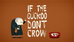 If-The-Cuckoo-Dont-Crow