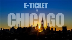 Chicago-Hyperlapse---E-Ticket-to-Chicago